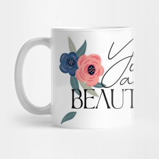 You Are Beautiful Mug